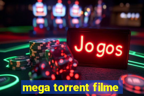 mega torrent filme